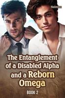 The Entanglement of a Disabled Alpha and a Reborn Omega 2