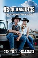 Arch Hawkins - The Arrowhead Bar and Grill