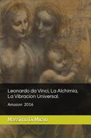 Leonardo da Vinci, La Alquimia, La vibracion Universal