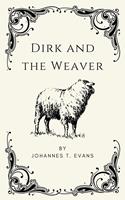   Dirk and the Weaver