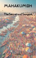   Mahakumbh - The Secrets of Sangam