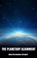   The Planetary Alignment When the Heavens Fall Apart