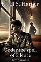Under the spell of Silence: Gay Romance