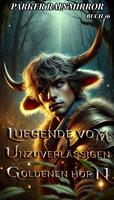  Legende vom Unzuverlässigen Goldenen Horn