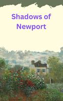   Shadows of Newport