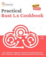   Practical Rust 1.x Cookbook, Second Edition