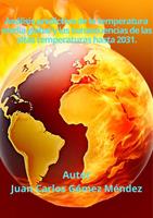   Análisis predictivo de la temperatura media global y las consecuencias de las altas temperaturas hasta 2031.