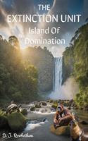   Extinction Unit - Island of Domination