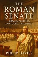   The Roman Senate: Power, Politics, and Social Influence