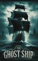   The Ghost Ship