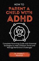  How to Parent a Child with ADHD