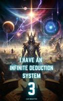 I Have an Infinite Deduction System