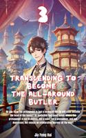 Transcending to Become the All-Around Butler