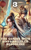  The Genius with Unparalleled Bloodline
