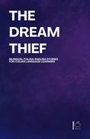   The Dream Thief: Bilingual Italian-English Stories for Italian Language Learners