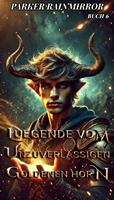   Legende vom Unzuverlässigen Goldenen Horn