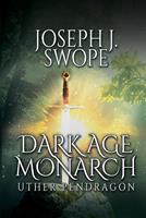   Dark Age Monarch: Uther Pendragon