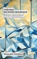 Théorie Microéconomique: Principes, Applications Et Analyse Contemporaine