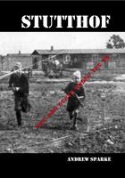   Stutthof: Life And Death Under The SS