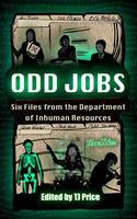 Odd Jobs - Six Files from the Department of Inhuman Resources