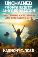   Unchained from Anxiety and Depression