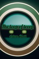   The loop of troop