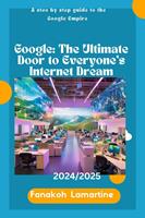 Google: The Ultimate Door to Everyone’s Internet Dream.