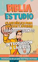 Clase Bíblica para Jóvenes y Adultos: Guía de Principiantes: Introducción a la Biblia