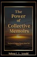   The Power of Collective Memoirs