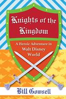   Knights of the Kingdom: Heroic Adventure in Walt Disney World