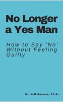   No Longer a Yes Man