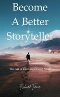   Become a Better Storyteller
