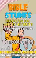 Bible Class for Youth and Adults: Beginner's Guide: Introduction
