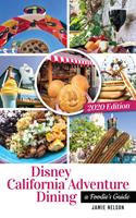   Disney California Adventure Dining 2020: A Foodie’s Guide