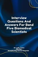   Interview Questions And Answers For Band Five Biomedical Scientists