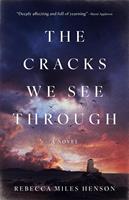   The Cracks We See Through