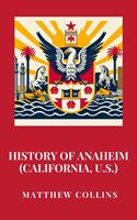   History of Anaheim (California, U.S.)