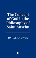 The Concept of God in the Philosophy of Saint Anselm