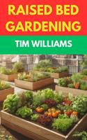   Raised Bed Gardening