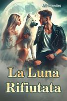   La Luna Rifiutata