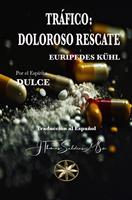   Tráfico: Doloroso Rescate