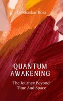   Quantum Awakening: The Journey Beyond Time and Space