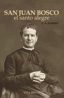   San Juan Bosco, el santo alegre