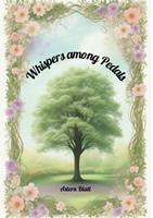   Whispers Among Petals