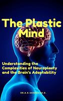   The Plastic Mind
