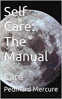   Self Care: The Manual