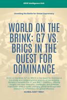   World On The Brink: G7 Vs. BRICS In The Quest For Dominance