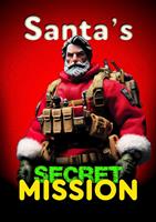   Santa's Secret Mission