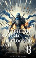 The Breeze Sword, The Bloodied Path
