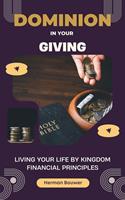   Dominion in Your Giving